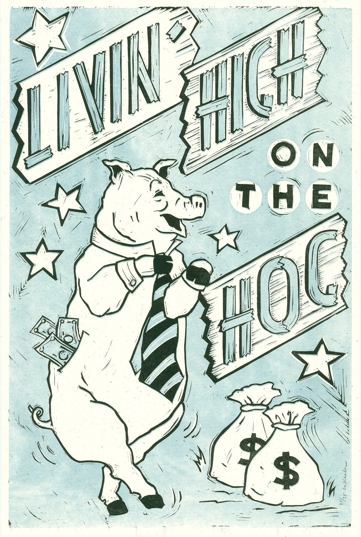 HIGH ON THE HOG POSTER   |  linocut on letterpress   |   19" x 12.5"  
