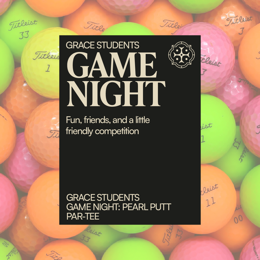 Grace Students Game Night: Pearl Putt Par-Tee