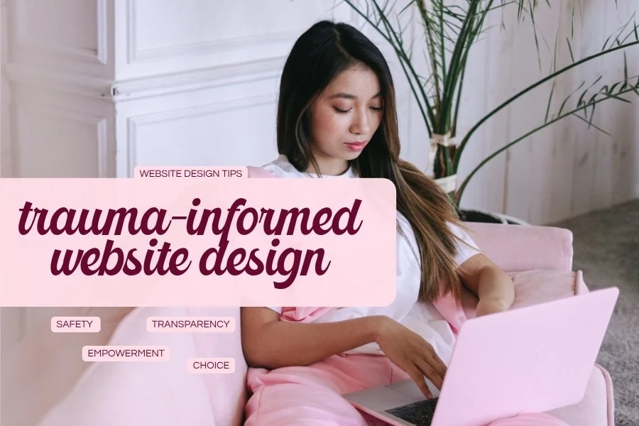 What Is Trauma-Informed Website Design? A Guide for Therapists &amp; Service Providers