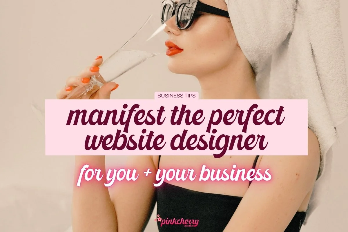 How to manifest the perfect website designer for your business