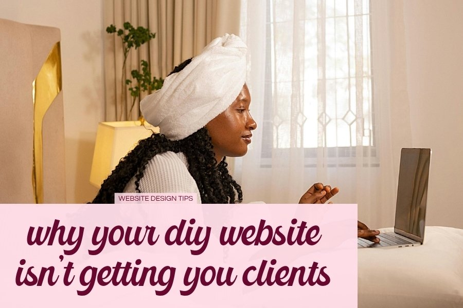Image with a woman on a bed with a laptop and the text:why your diy website isn't getting you clients