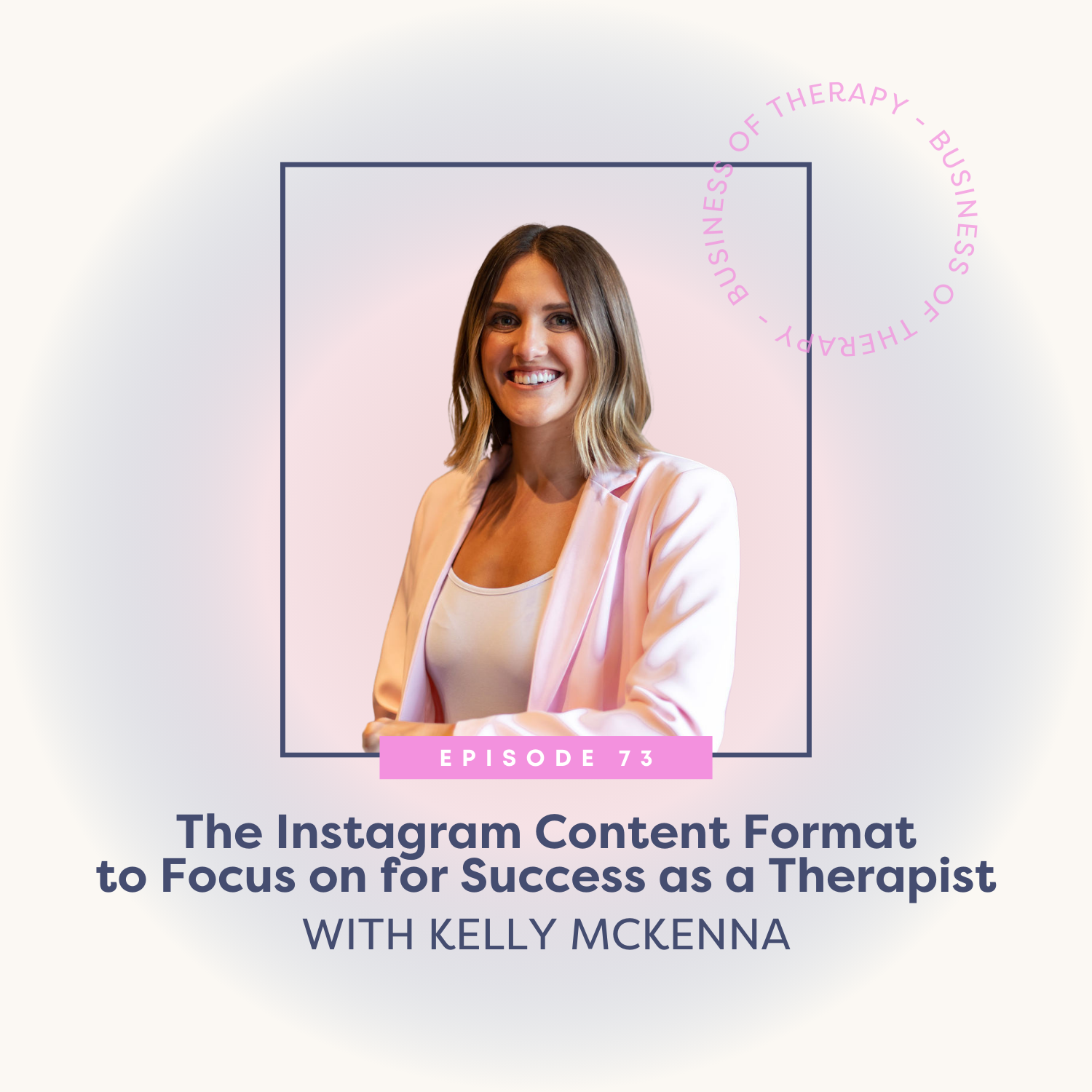 The Instagram Content Format to Focus on for Success as a Therapist [episode 73]