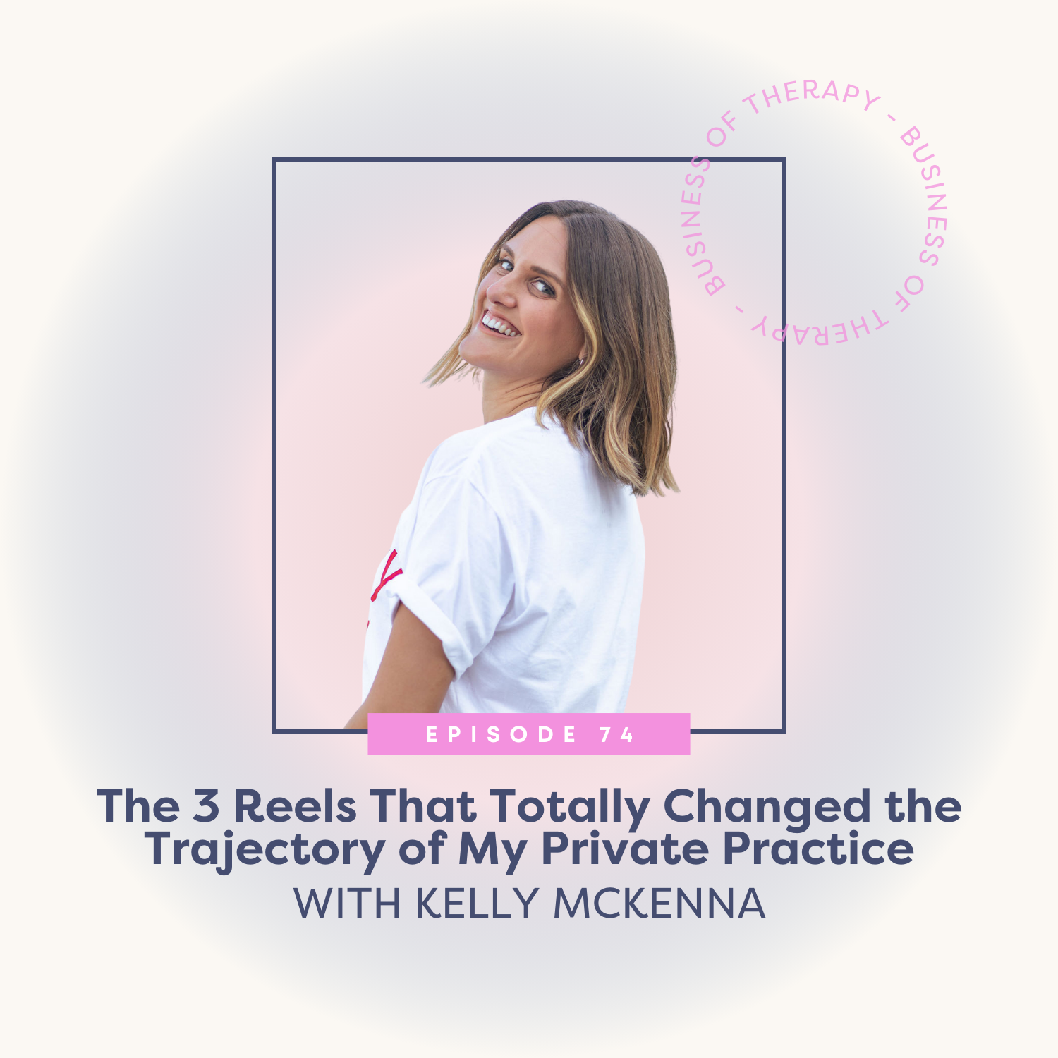 The 3 Reels That Totally Changed the Trajectory of My Private Practice [episode 74]