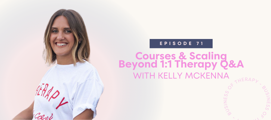 Header graphics for Courses & Scaling Beyond 1:1 Therapy Q&A [episode 71]