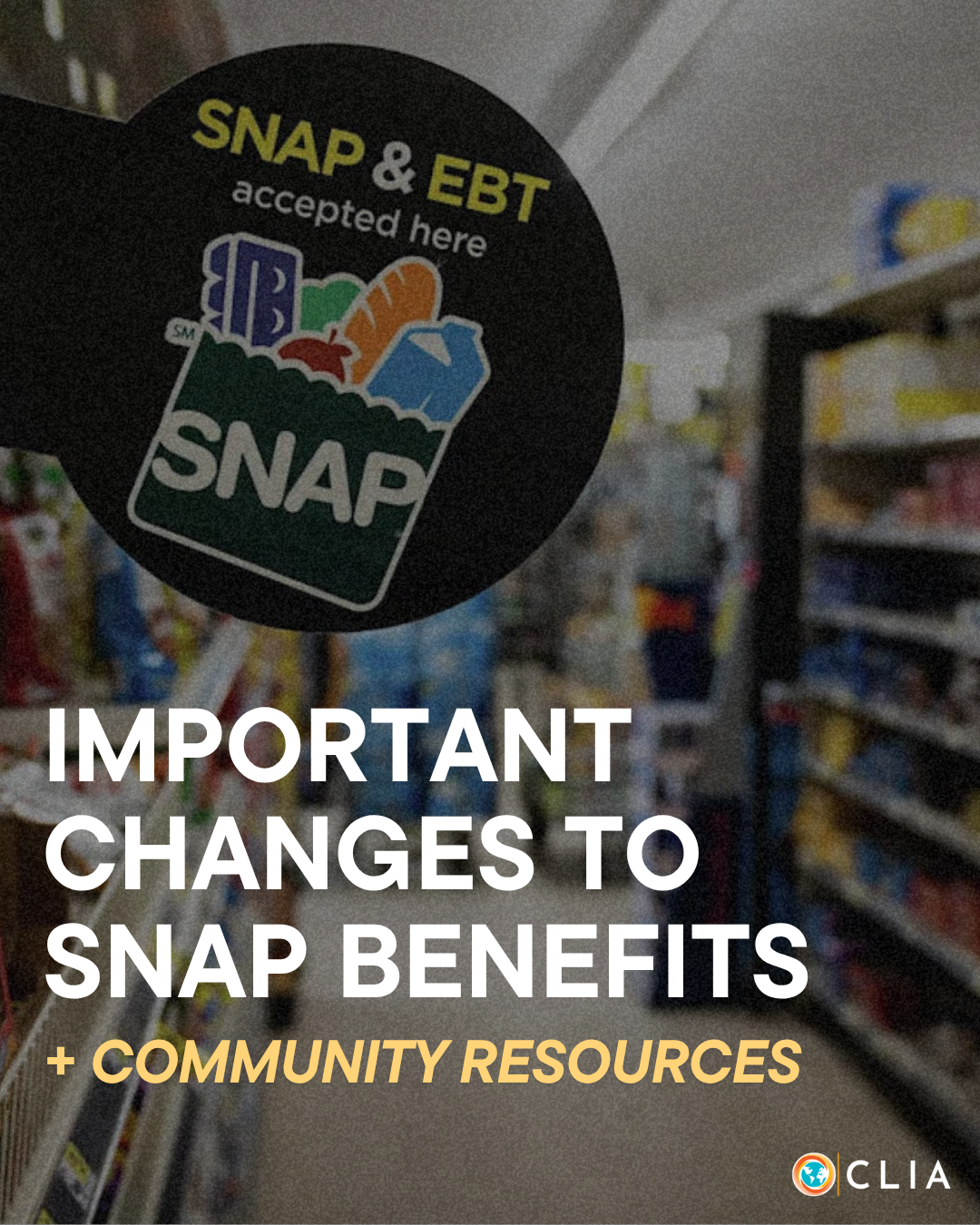 Important Changes to SNAP Benefits and Community Resources to Help