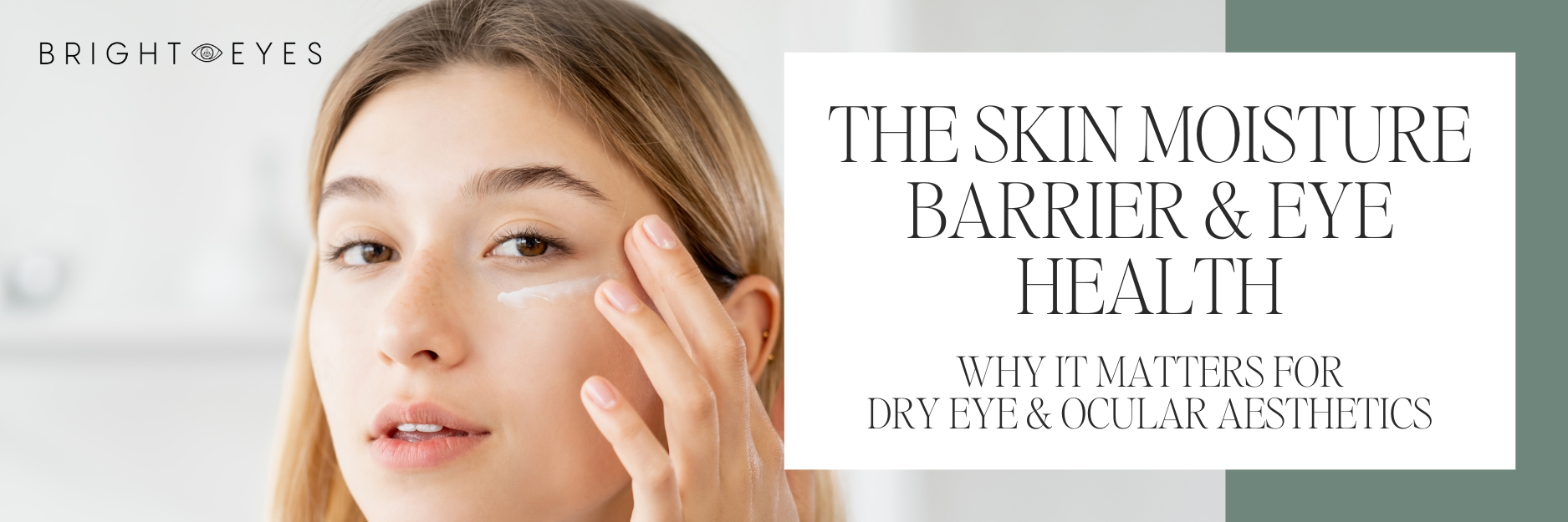 The Skin Moisture Barrier &amp; Eye Health: Why It Matters for Dry Eye &amp; Ocular Aesthetics