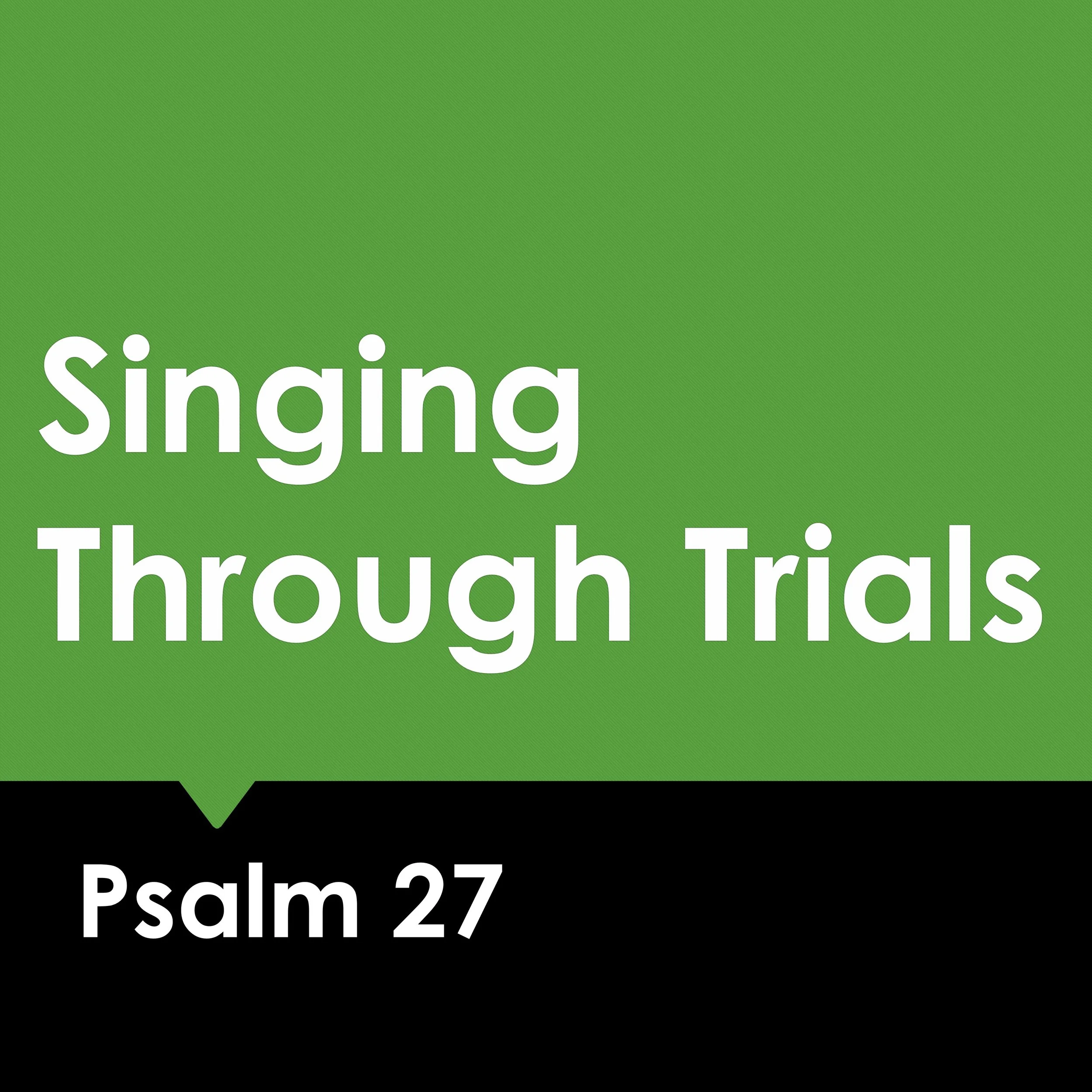 Singing Through Trials