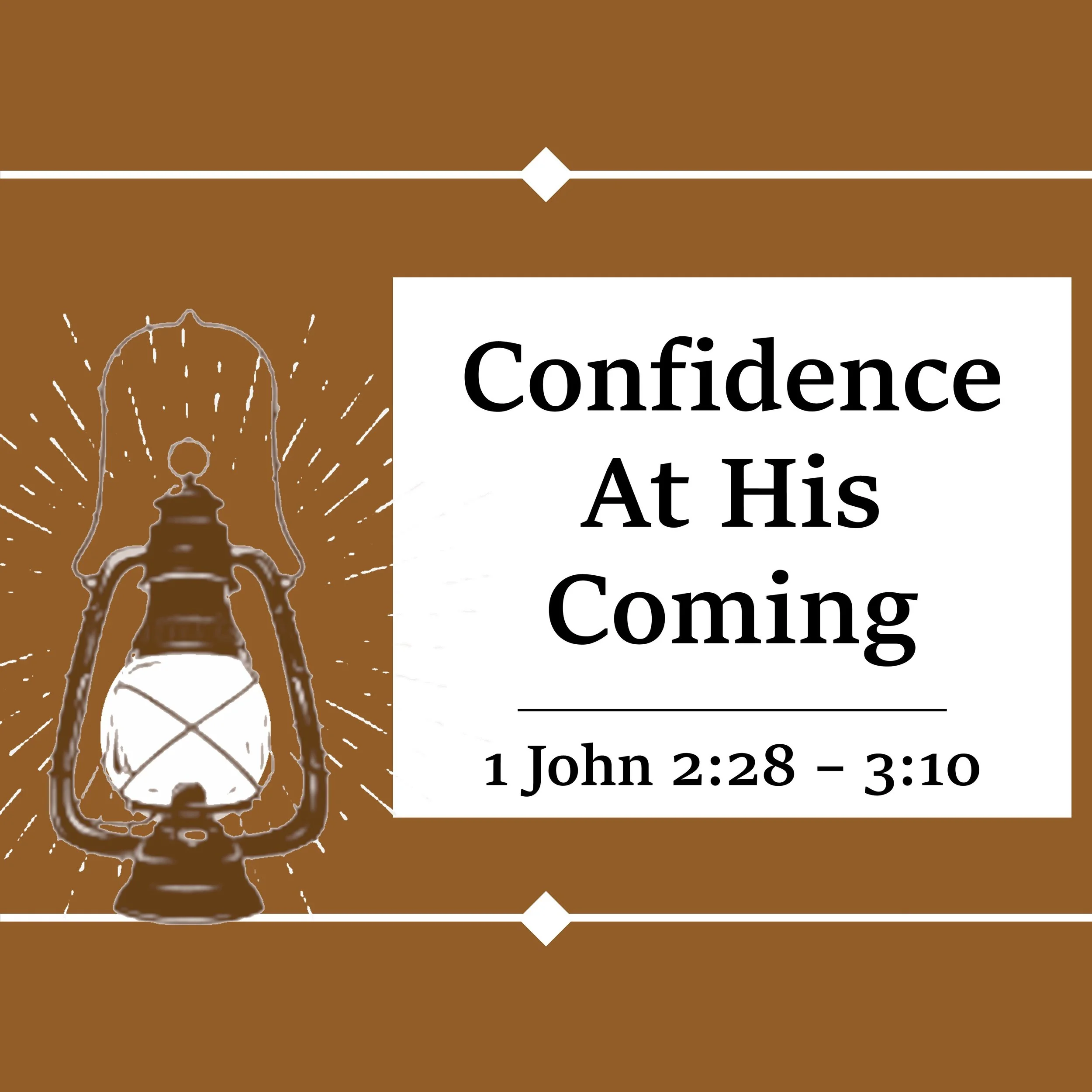 Confidence At His Coming