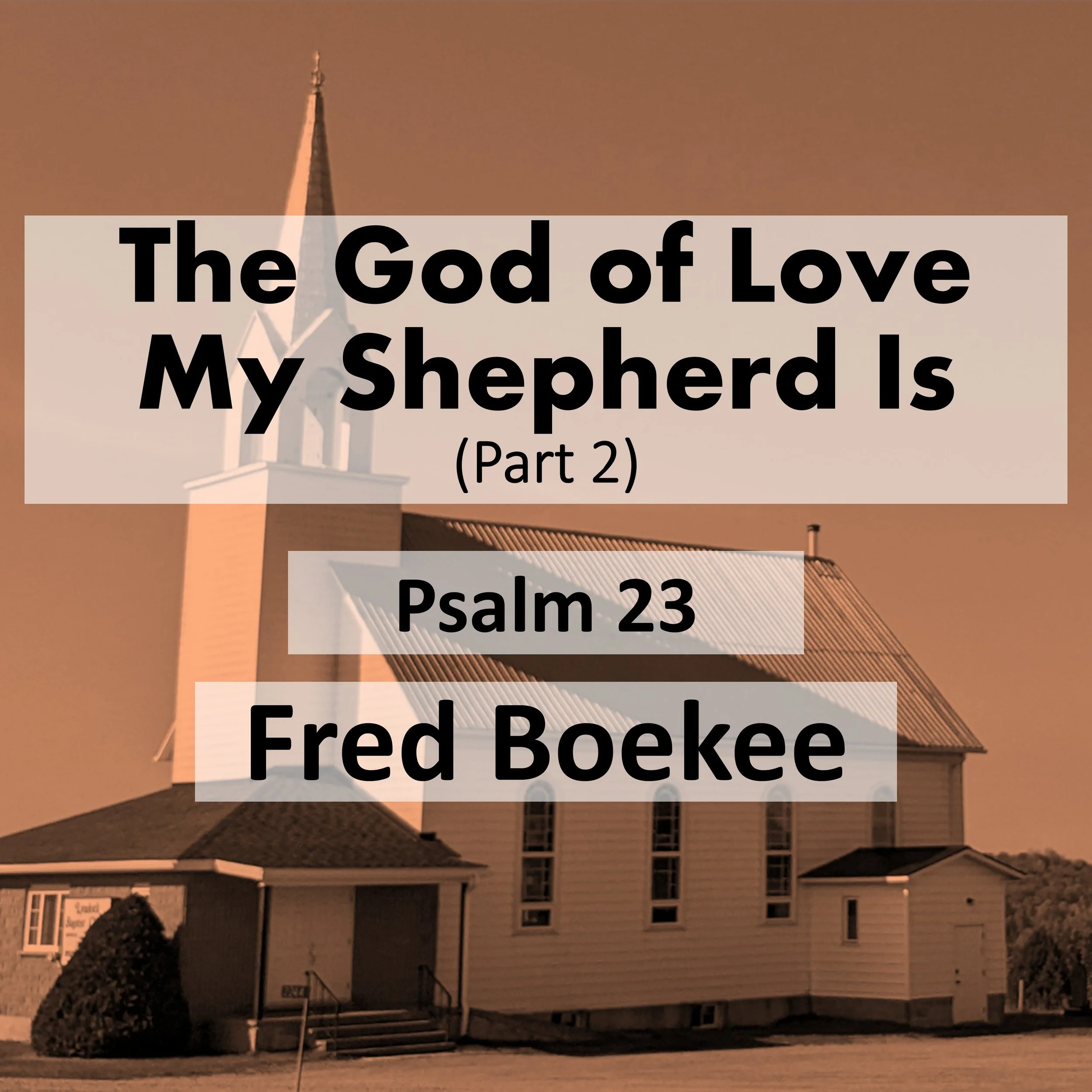 The God of Love My Shepherd Is - (Part 2)