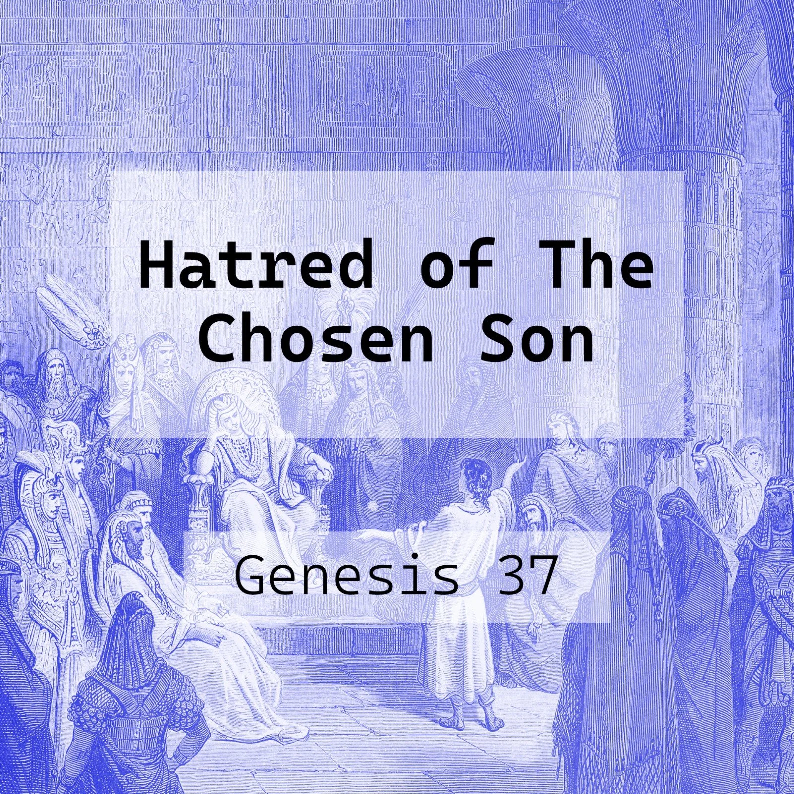Hatred of The Chosen Son