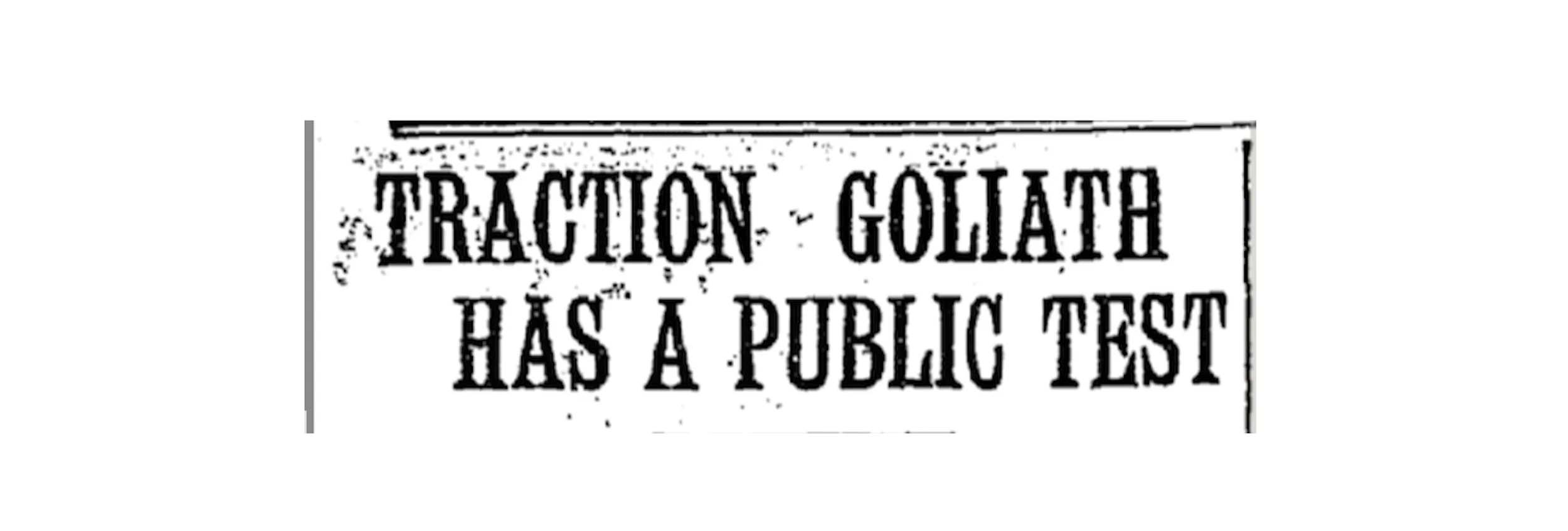 Traction Goliath Has a Public Test