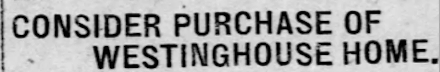 Consider Purchase of Westinghouse Home
