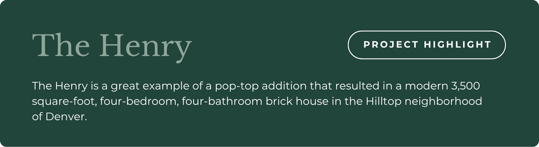The Henry is a great example of a pop-top addition that resulted in a modern 3,500 square-foot, four-bedroom, four-bathroom brick house in the Hilltop neighborhood of Denver.