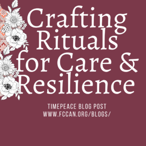Creating Rituals for Care & Resilience