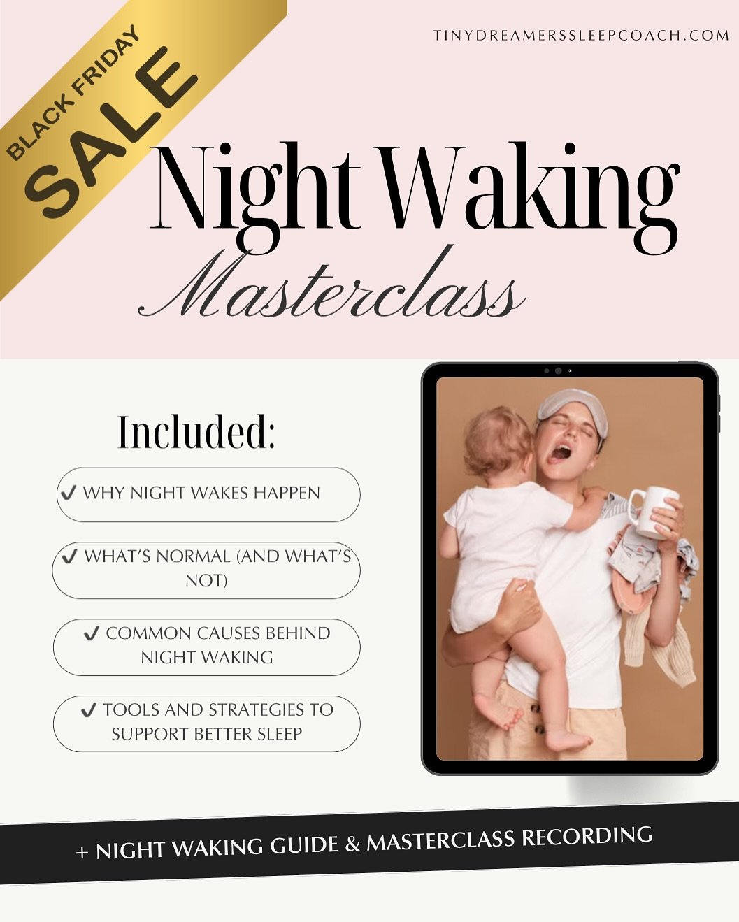 🌙 Night Waking Masterclass &ndash; Black Friday Offer! 💫

Feeling overwhelmed by all the conflicting sleep advice?
Wondering why your baby keeps waking at night&mdash;and what&rsquo;s actually normal?

Let&rsquo;s cut through the noise so you can f
