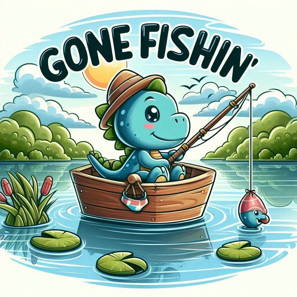 🎣🐠Gone Fishin🐠🎣