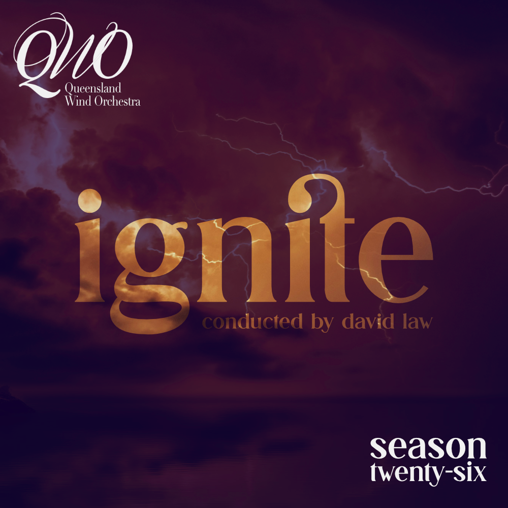 IGNITE - QUEENSLAND WIND ORCHESTRA