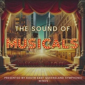 South East Queensland Symphonic Winds - The Sound of Musicals