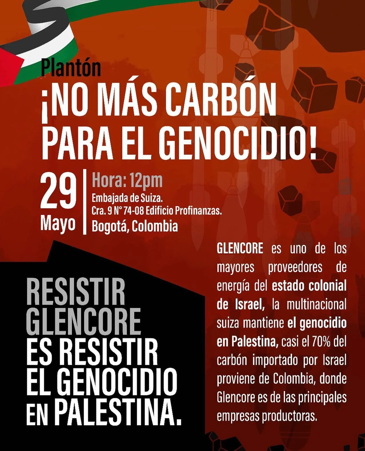 MOVILIZACI&Oacute;N🗣🗣

Glencore: &iexcl;No m&aacute;s carb&oacute;n para el genocidio en Palestina!

⏰ Miercoles 29 de abril, 12 pm

📍Embajada de Suiza 🇨🇭 Cra 9 #74-08, Edificio Profinanzas 

La empresa anglo-suiza Glencore, es uno de los princi