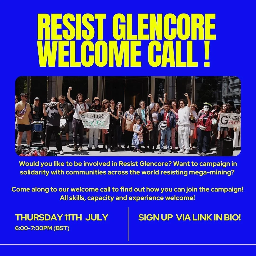 🚨 Resist Glencore welcome call! 🚨

Join us online at 6pm (BST) on Thursday July 11th to find out about how you can get involved in Resist Glencore in the UK, and join the international movement standing in solidarity with frontline communities affe