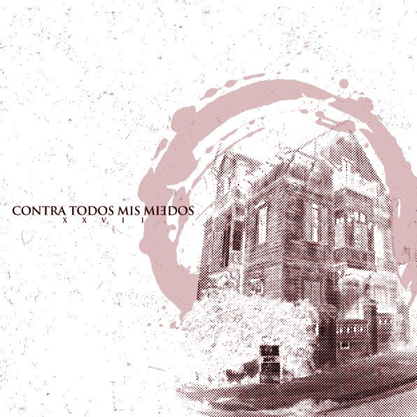 Contra Todos Mis Miedos- XXVII