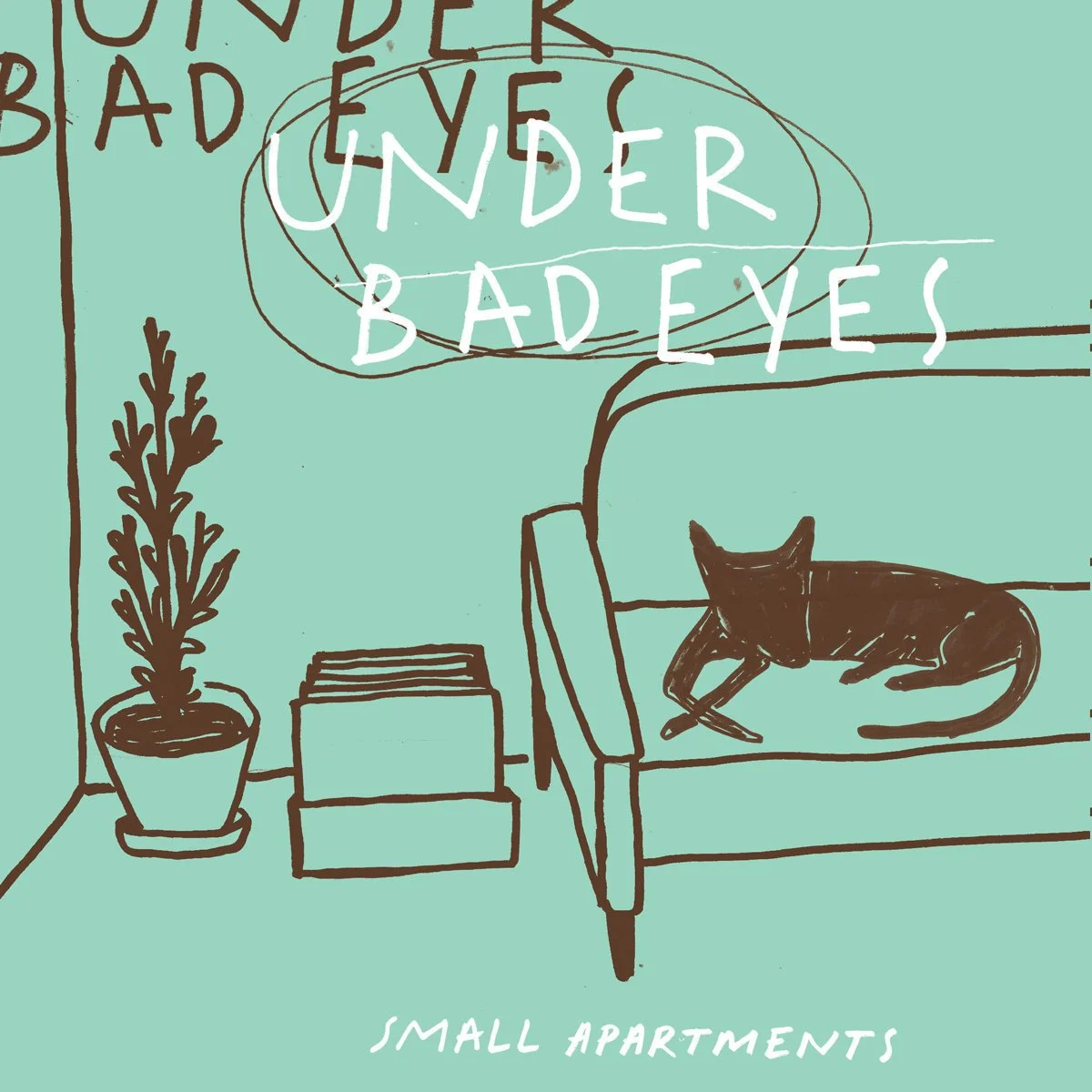 Under bad Eyes-Small Apartments