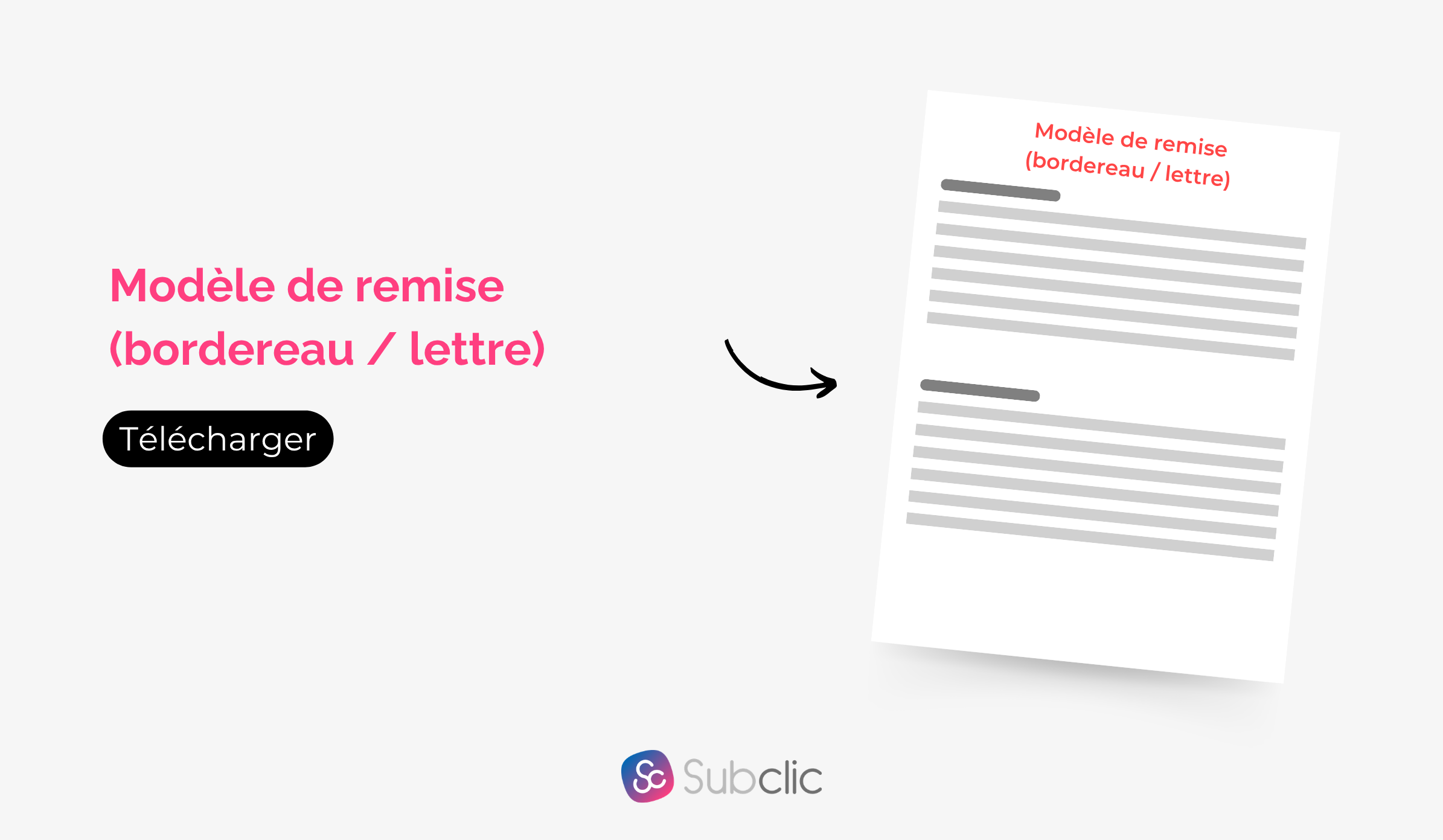 Modèle Subclic court de remise (bordereau / lettre)