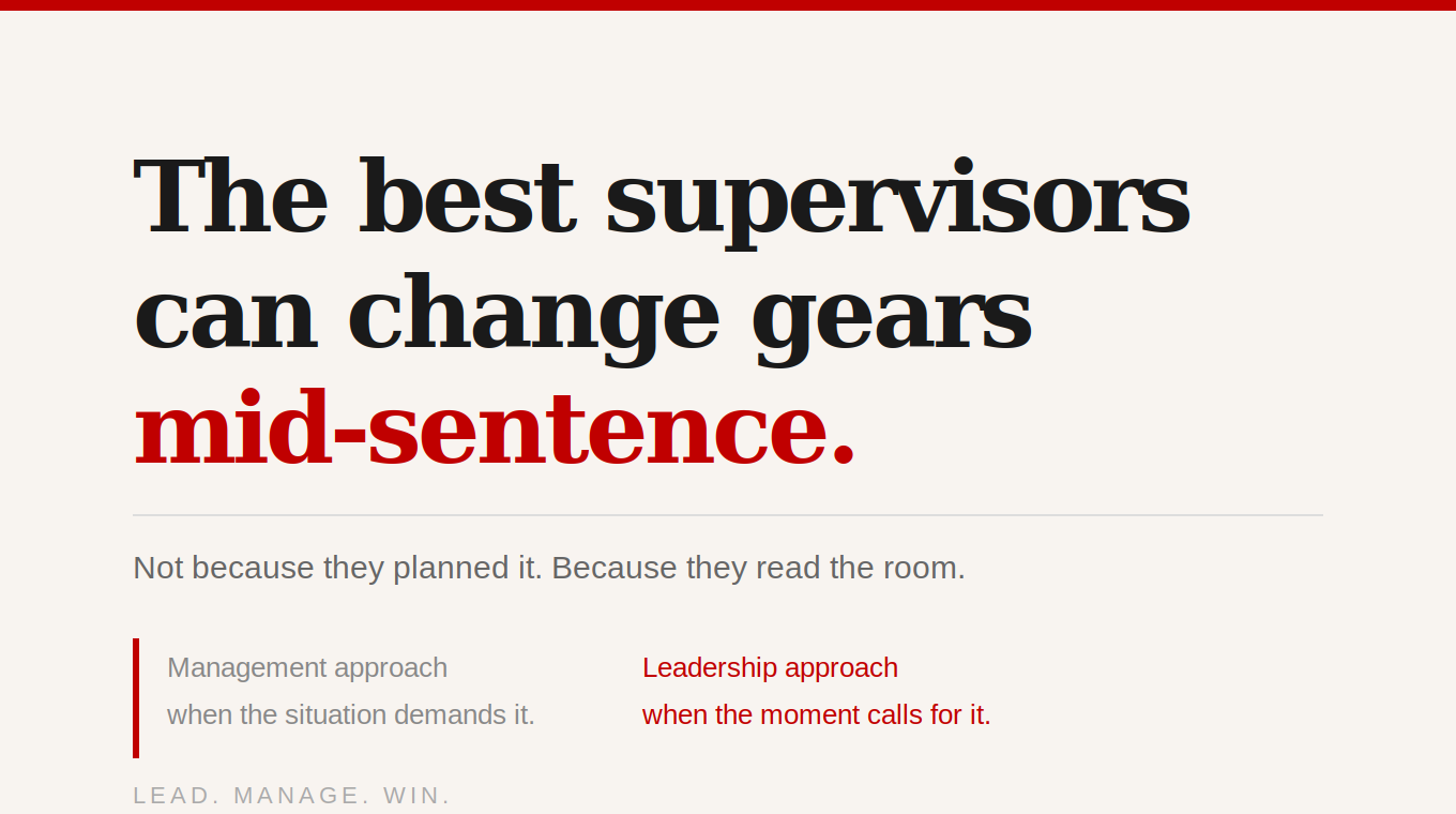 The Best Supervisors Can Change Gears Quickly.