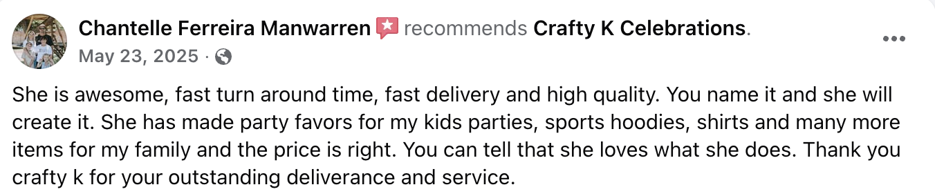 Facebook post with a review of Crafty K Celebrations, praising the service and quality for party favors, sports hoodies, and shirts, dated May 23, 2025.