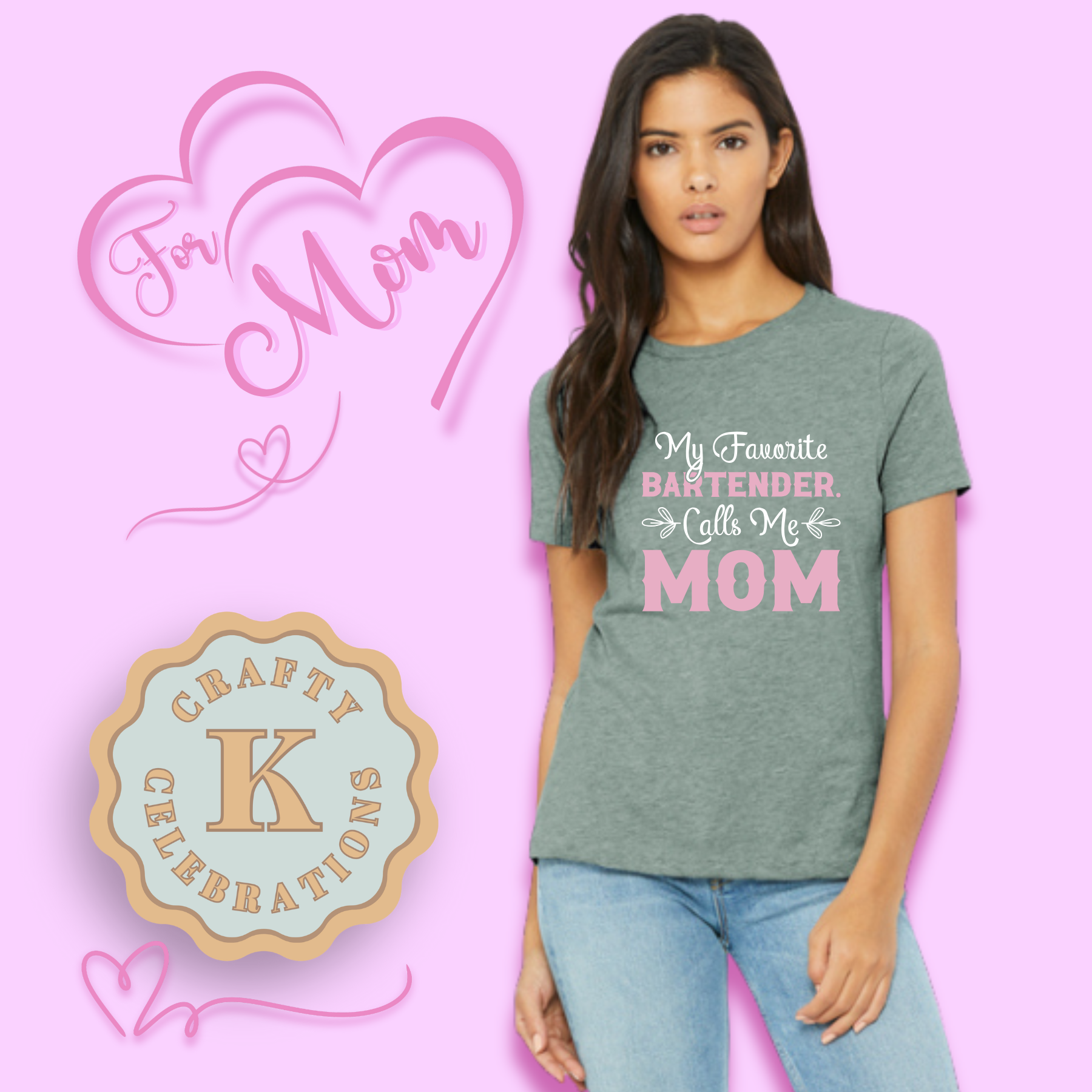 Heather Sage 6400CVC-My Favorite Bartender Calls Me Mom.png