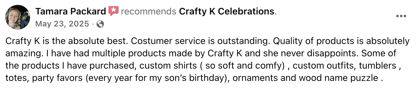 Facebook review recommending Crafty K Celebrations, mentioning custom shirts, outfits, tumblers, totes, party favors, ornaments, and wood name puzzles.