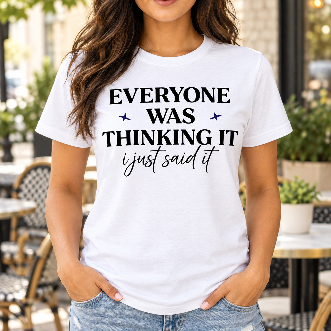Everyone Was Thinking It Sarcastic Tee