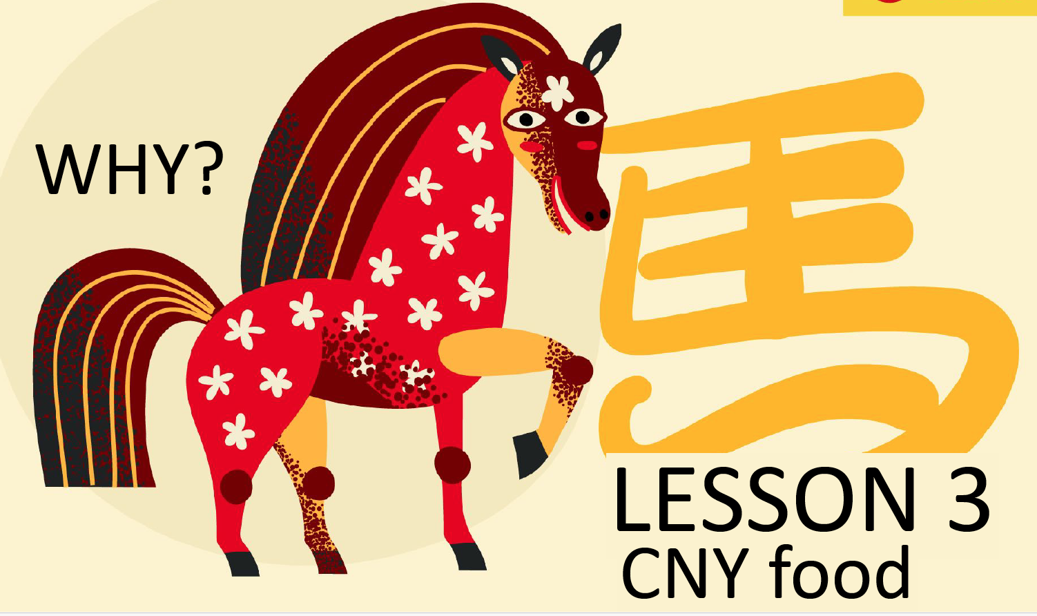 Lesson 3: Chinese New Year Food &amp; Meaning 