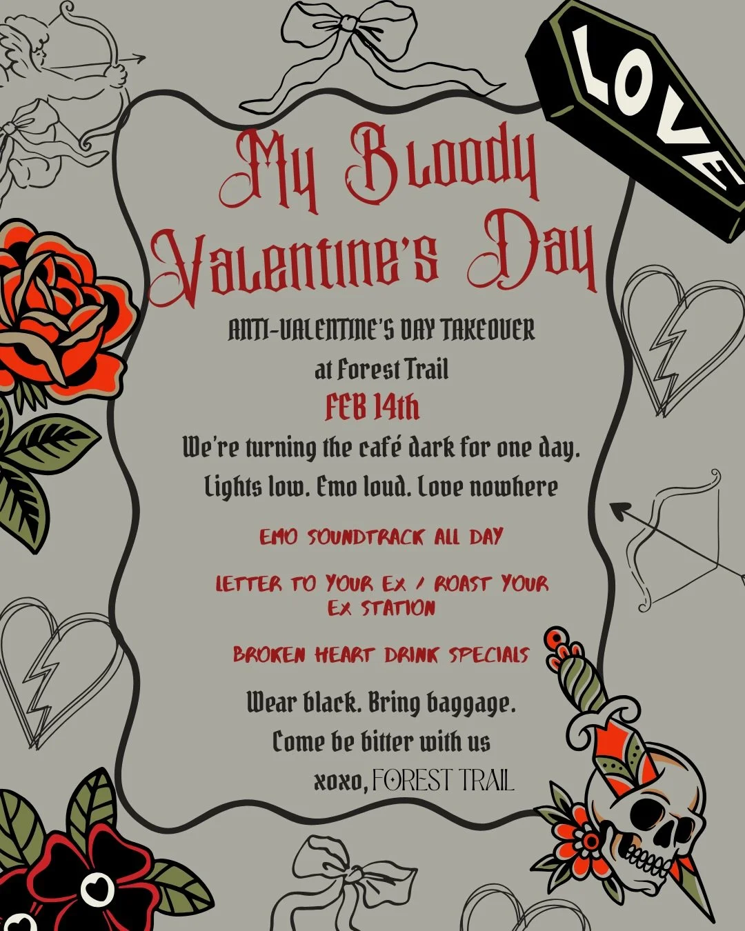 Join us on the evening of 2/14, for an Anti-Valentine&rsquo;s Day takeover at Forest Trail! 💔⚰️The lights will be low, and the vibes will be emo 🖤 so put on your best black outfit 💀 and come commiserate with us and enjoy broken heart drink special