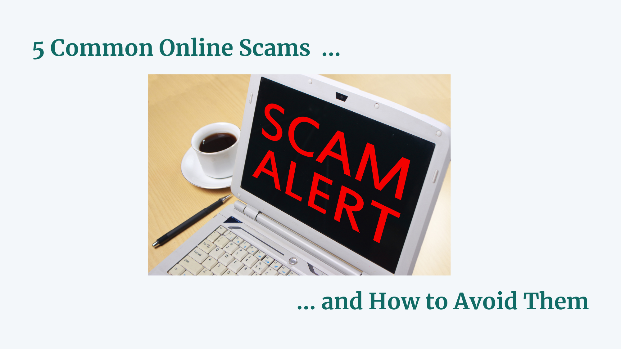 5 Common Online Scams and How to Avoid Them