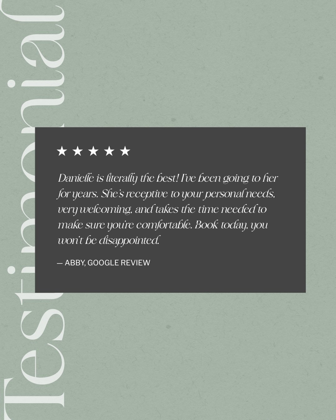 Kind words like this mean the world. 💜

"Danielle is literally the best! I've been going to her for years. She's receptive to your personal needs, very welcoming, and takes the time needed to make sure you're comfortable. Book today, you won't 