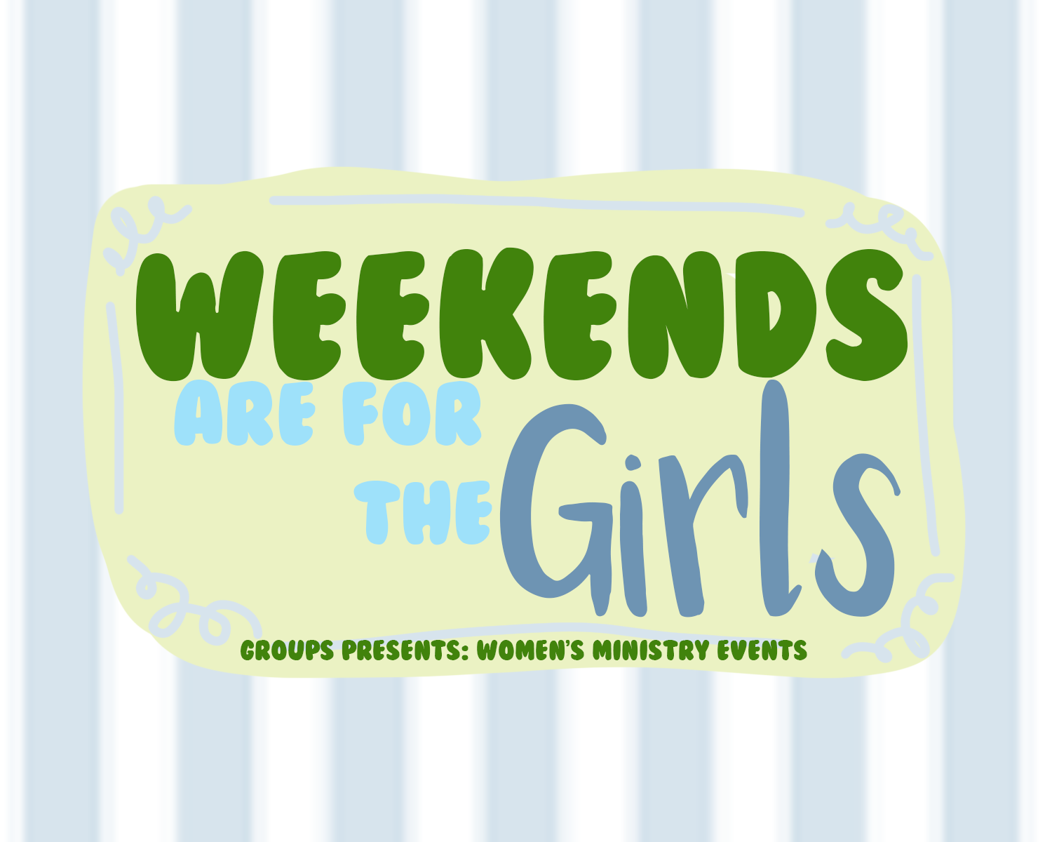 Weekends are for the Girls