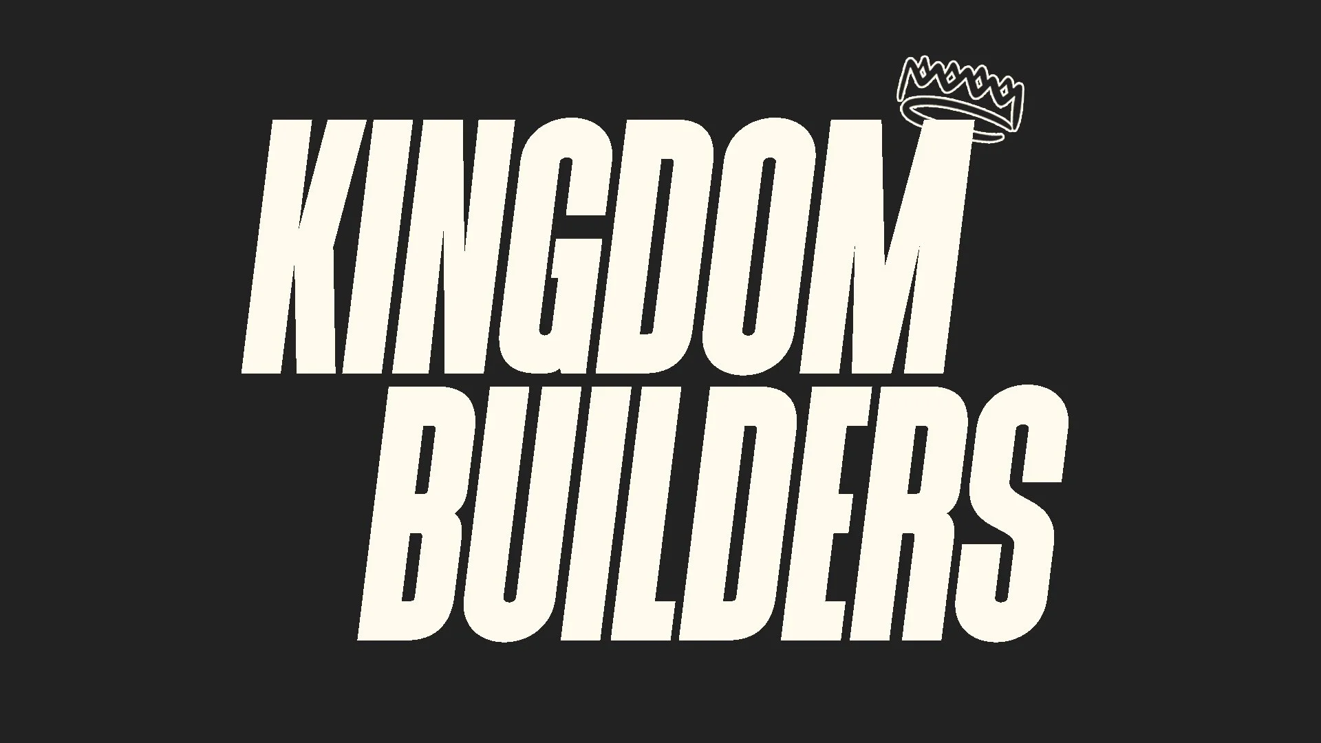 Kingdom Builders Sunday
