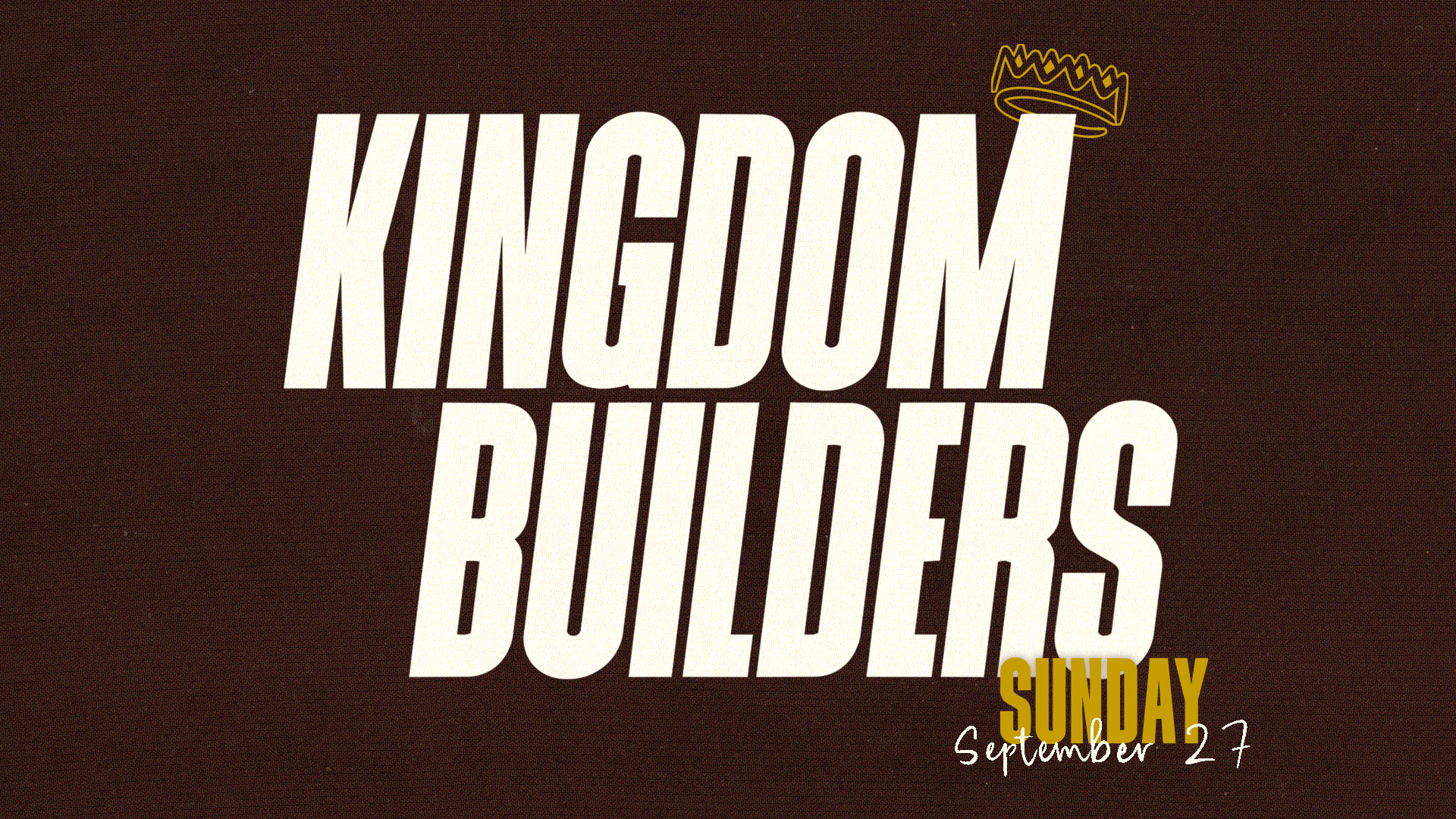 Kingdom Builders Sunday