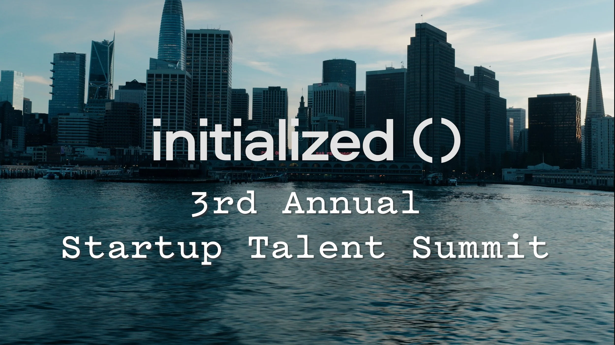 Initialized Capital 3rd Annual Startup Talent Summit