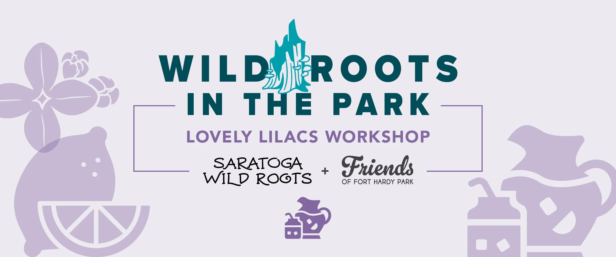 Wild Roots in the Park Lovely Lilacs Workshop by Saratoga Wild Roots and Friends of Fort Hardy Park