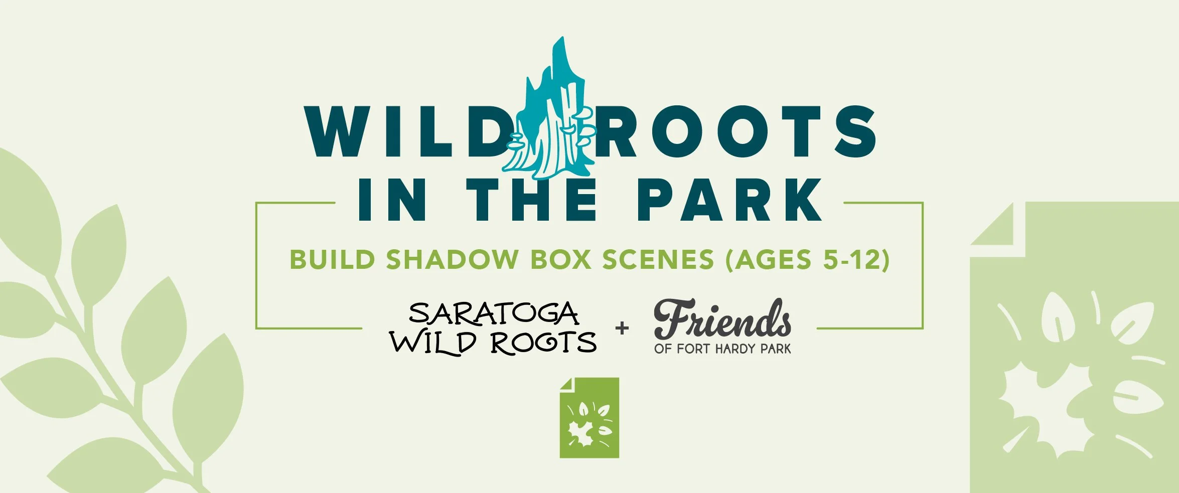 Wild Roots in the Park Build Shadow Box Scenes (Ages 5-12) by Saratoga Wild Roots and Friends of Fort Hardy Park