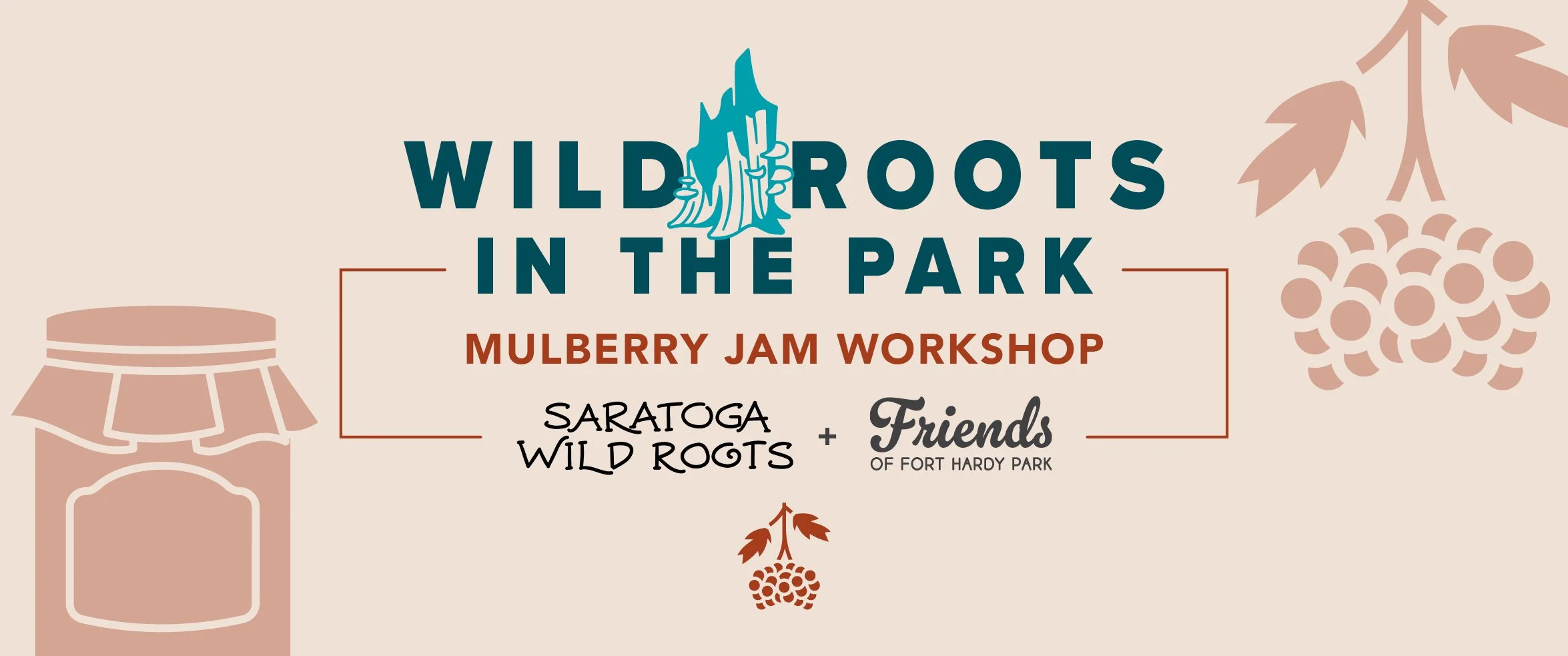 Wild Roots in the Park Mulberry Jam Workshop by Saratoga Wild Roots and Friends of Fort Hardy Park