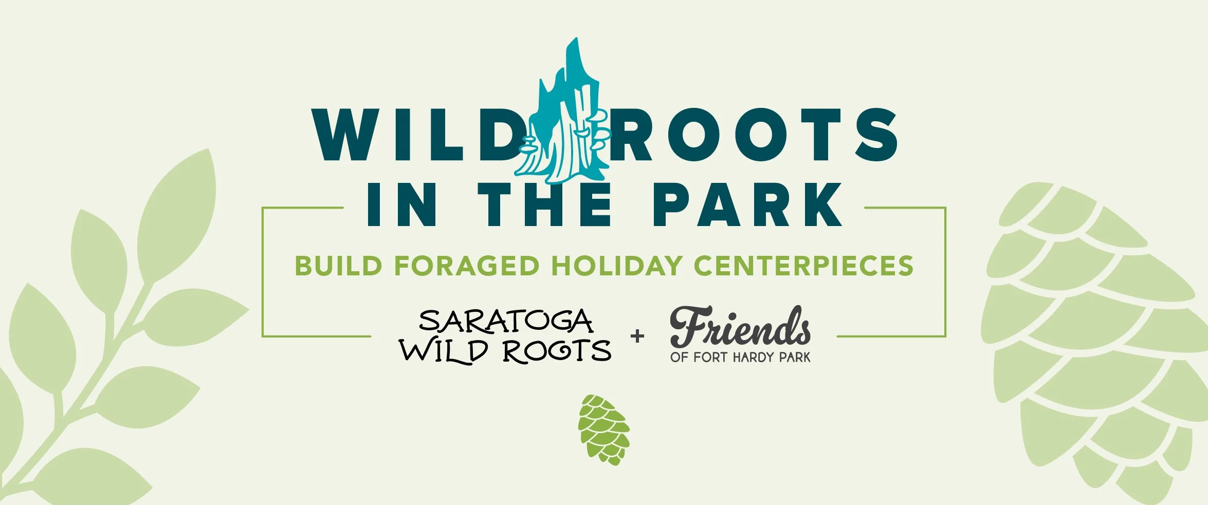 Wild Roots in the Park, Build Foraged Holiday Centerpieces