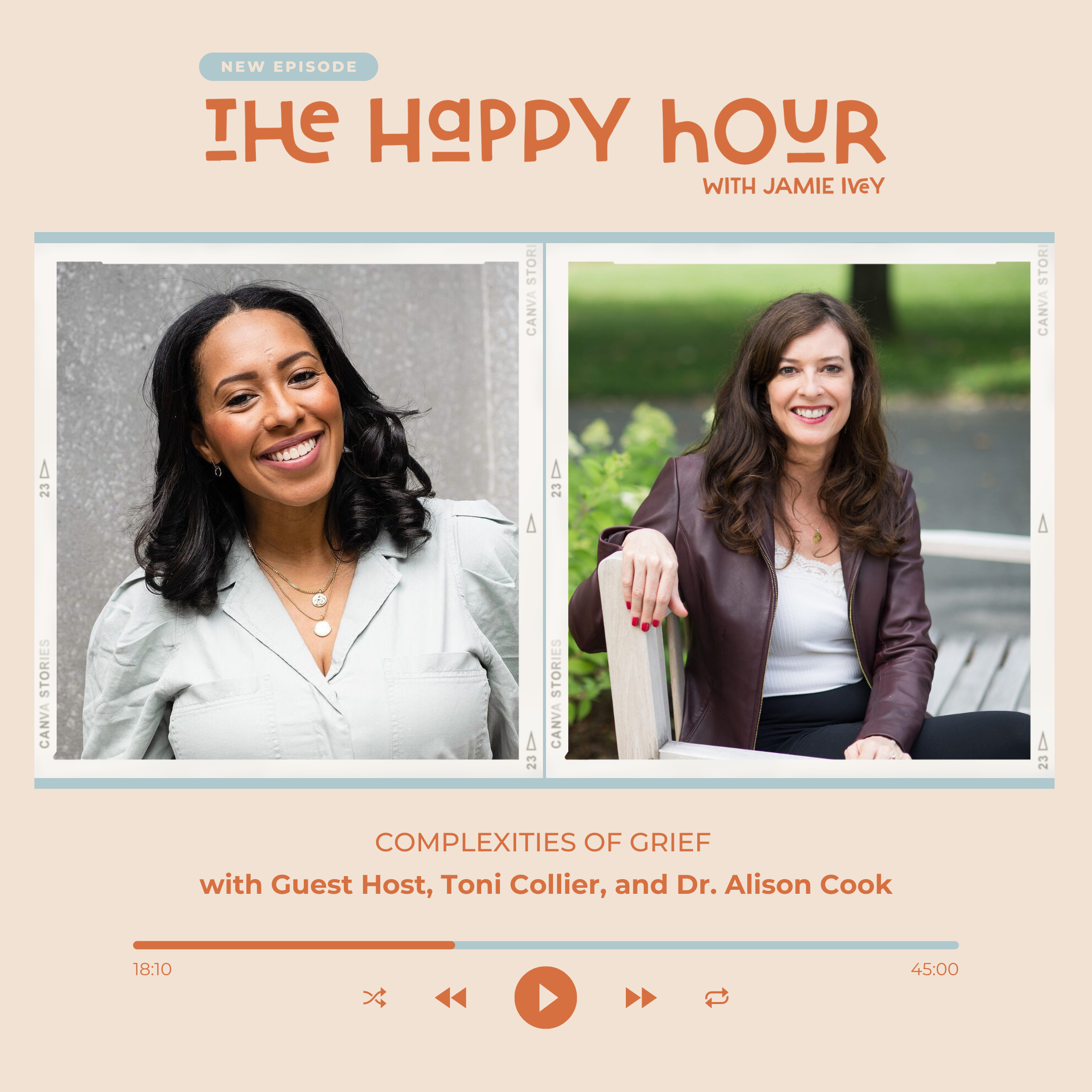 THE HAPPY HOUR #660 COMPLEXITIES OF GRIEF WITH GUEST HOST, TONI COLLIER ...