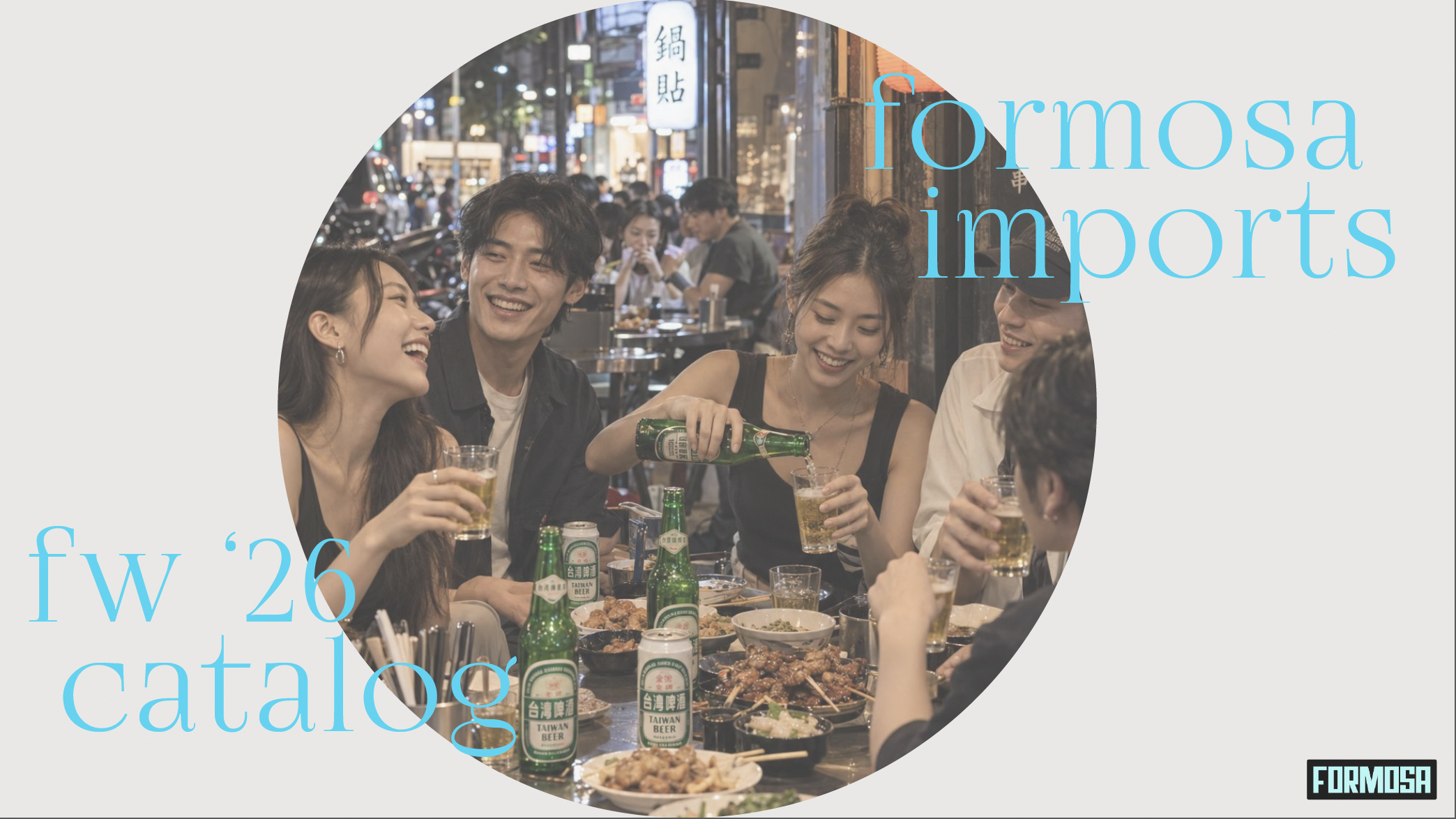 Formosa Imports fall/winter 2026 catalog cover, showing friends sharing Taiwan Beer around a restaurant table.