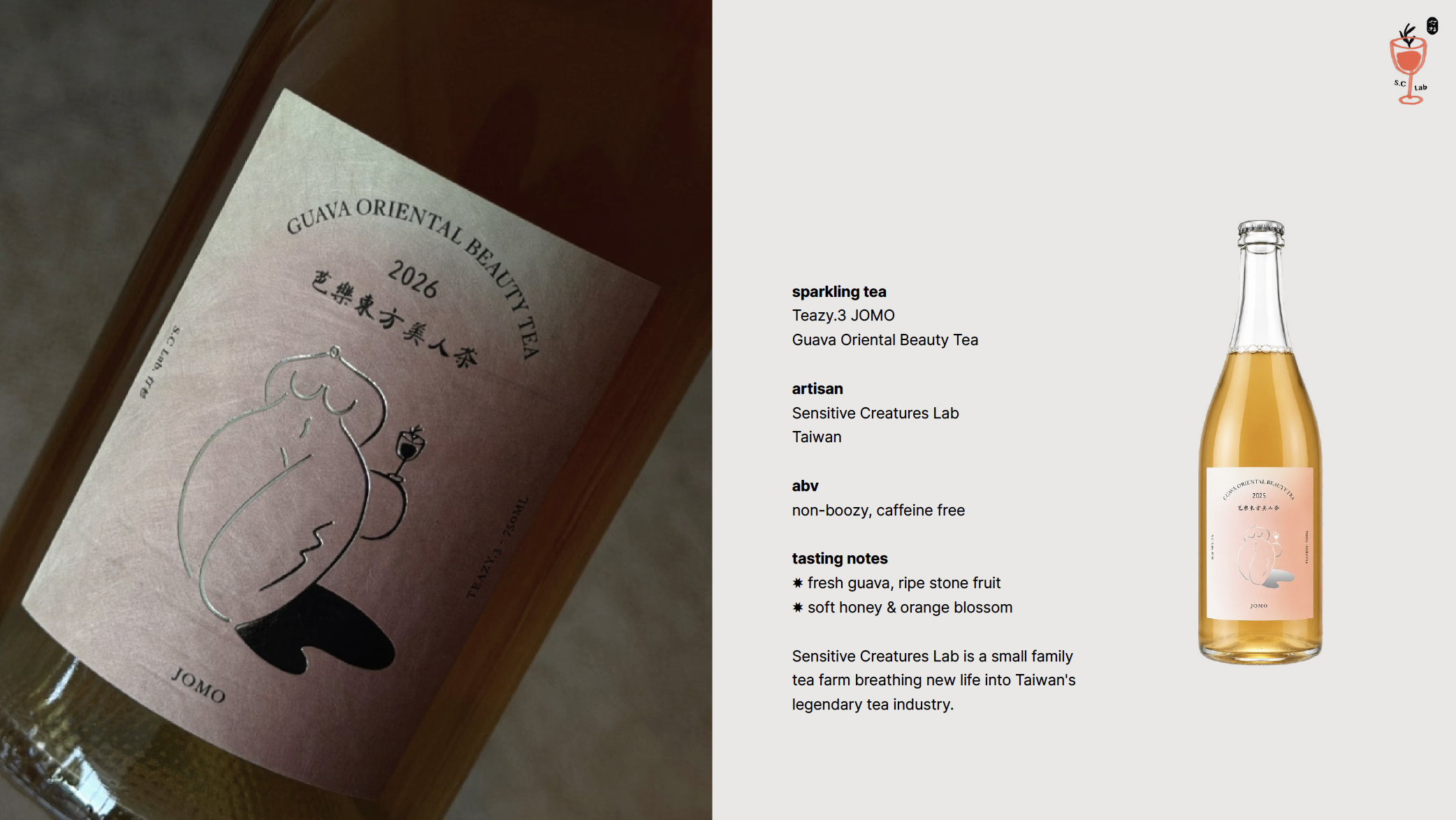 Sensitive Creatures Lab Teazy.3 JOMO Guava Oriental Beauty sparkling tea, with guava, ripe stone fruit, honey and orange blossom notes.