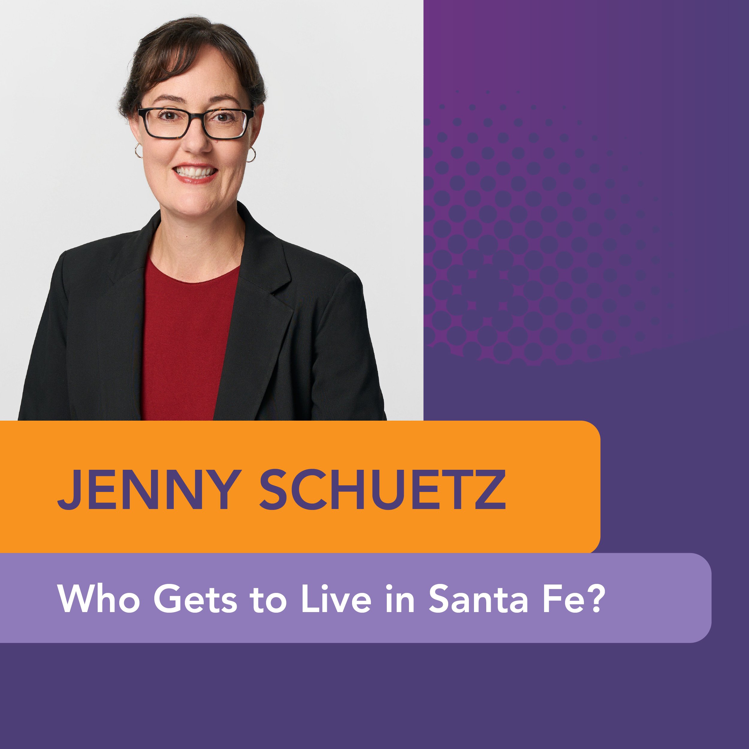 Who Gets to Live in Santa Fe?