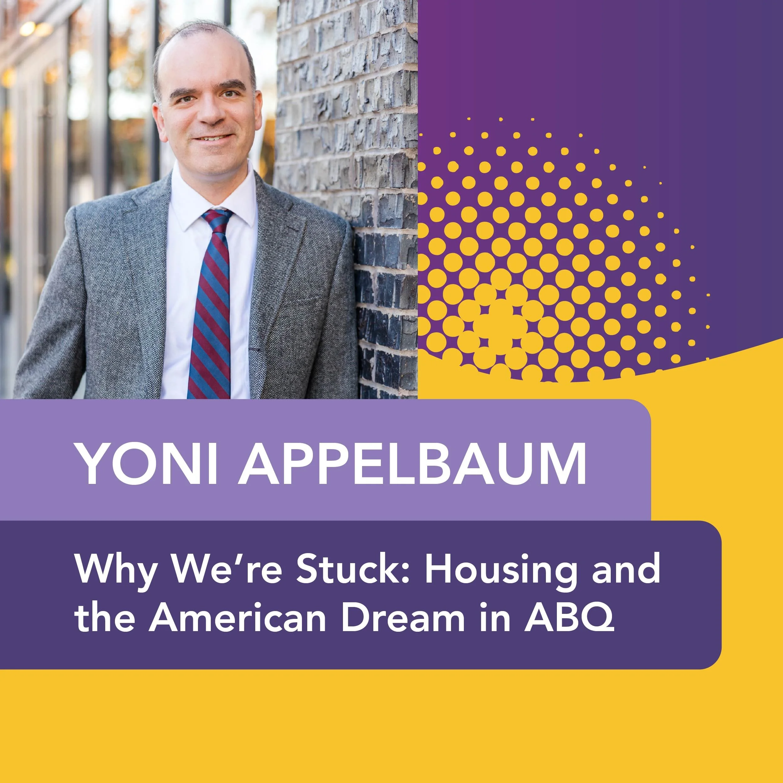 Why We're Stuck: Housing and the American Dream in ABQ