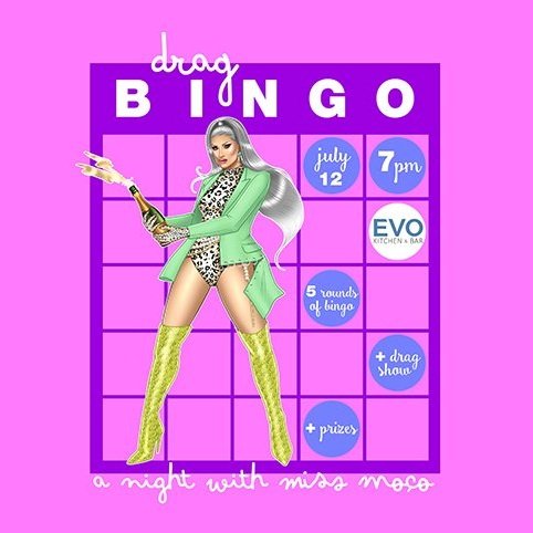 JULY 12: drag bingo with miss moço @ EVO, Cambridge